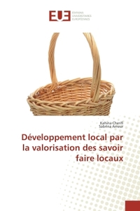 Developpement local par la valorisation des savoir faire locaux