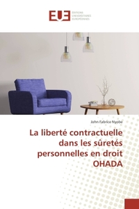 La liberte contractuelle dans les suretes personnelles en droit OHADA