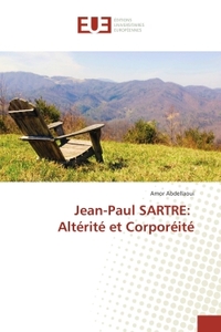 Jean-Paul SARTRe: Alterite et Corporeite