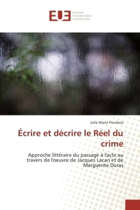 Ecrire et decrire le Reel du crime