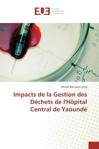 Impacts de la Gestion des Dechets de l'HOpital Central de Yaounde