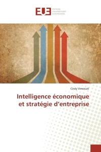 Intelligence economique et strategie d'entreprise