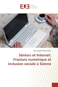 Seniors et Internet: Fracture numerique et inclusion sociale A Sienne