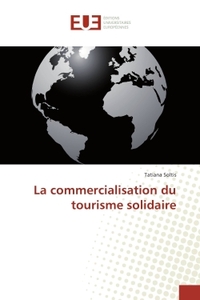 La commercialisation du tourisme solidaire
