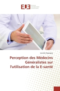 Perception des Medecins Generalistes sur l'utilisation de la e-sante