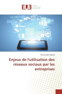 Enjeux de l'utilisation des reseaux sociaux par les entreprises