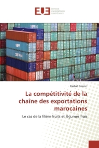 La compétitivité de la chaîne des exportations marocaines