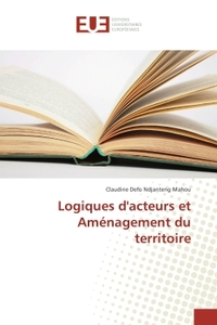 Logiques d'acteurs et Amenagement du territoire