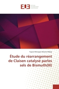 ETUDE DU REARRANGEMENT DE CLAISEN CATALYSE PARLES SELS DE BISMUTH(III)
