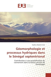 Geomorphologie et processus hydriques dans le Senegal septentrional
