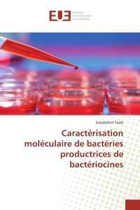 CARACTERISATION MOLECULAIRE DE BACTERIES PRODUCTRICES DE BACTERIOCINES