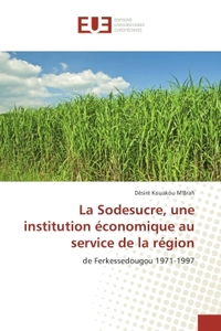 La Sodesucre, une institution economique au service de la region
