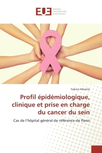 Profil épidémiologique, clinique et prise en charge du cancer du sein