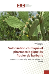 VALORISATION CHIMIQUE ET PHARMACOLOGIQUE DU FIGUIER DE BARBARIE - CAS DE L'OPUNTIA FICUS INDICA F. I