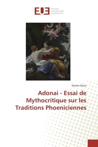 Adonai - essai de Mythocritique sur les Traditions Phoeniciennes
