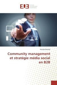 COMMUNITY MANAGEMENT ET STRATEGIE MEDIA SOCIAL EN B2B