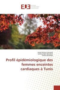 Profil epidemiologique des femmes enceintes cardiaques A Tunis