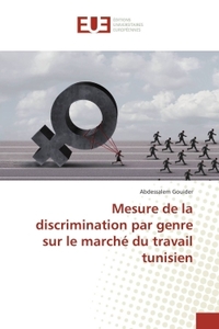 Mesure De La Discrimination Par Genre Sur Le Marché Du Travail Tunisien