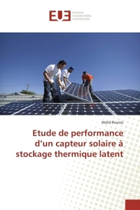 Etude de performance d'un capteur solaire à stockage thermique latent