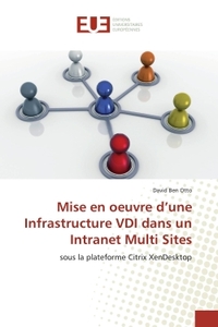 MISE EN OEUVRE D'UNE INFRASTRUCTURE VDI DANS UN INTRANET MULTI SITES - SOUS LA PLATEFORME CITRIX XEN