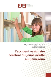 L'accident vasculaire cerebral du jeune adulte au Cameroun