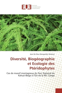 Diversité, Biogéographie et Ecologie des Ptéridophytes