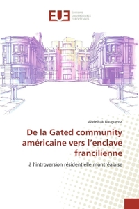 De la Gated community américaine vers l'enclave francilienne