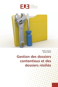 Gestion des dossiers contentieux et des dossiers resilies
