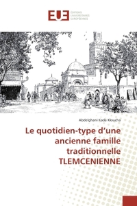 Le quotidien-type d'une ancienne famille traditionnelle TLeMCeNIeNNe