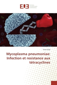 Mycoplasma pneumoniae: Infection et resistance aux tetracyclines