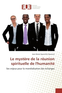 Le mystère de la réunion spirituelle de l'humanité