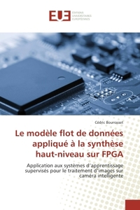 Le modele flot de donnees applique A la Synthèse haut-niveau sur FPGA