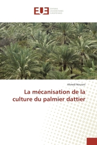 La mecanisation de la culture du palmier dattier