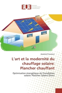 L'art et la modernité du chauffage solaire: Plancher chauffant