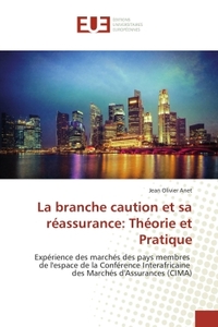La branche caution et sa reassurance: Theorie et Pratique