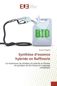 Synthèse d'essence hybride en Raffinerie