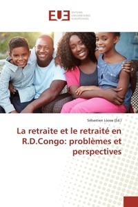 LA RETRAITE ET LE RETRAITE EN R.D.CONGO: PROBLEMES ET PERSPECTIVES