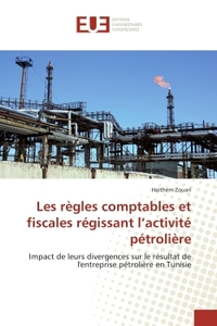 Les règles comptables et fiscales régissant l'activité pétrolière
