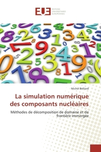 La simulation numerique des composants nucleaires