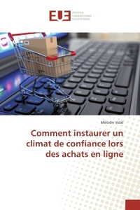 Comment instaurer un climat de confiance lors des achats en ligne
