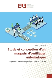 Etude et conception d'un magasin d'outillages automatique