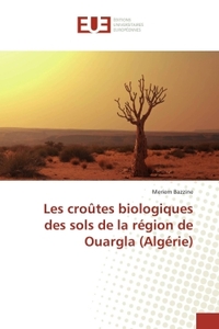 Les croutes biologiques des sols de la région de Ouargla (Algérie)