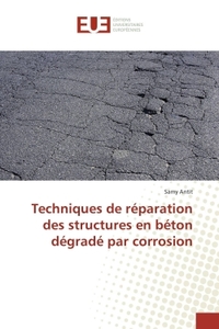 Techniques De Réparation Des Structures En Béton Dégradé Par Corrosion
