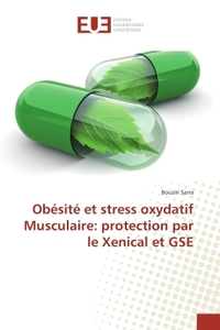 Obesite et strèss oxydatif Musculaire: protection par le Xenical et GSe