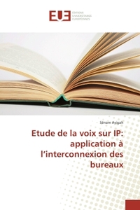 Etude de la voix sur IP: application A l'interconnexion des bureaux