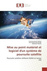 Mise au point materiel et logiciel d'un systeme de poursuite satellite
