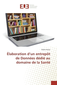 Elaboration d'un entrepOt de Donnees dedie au domaine de la Sante