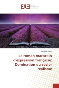 Le roman marocain d'expression française: Domination du socio-realisme