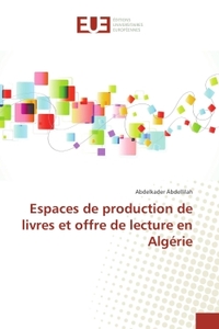 Espaces de production de livres et offre de lecture en Algerie