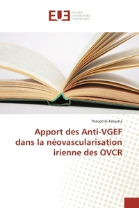 Apport des Anti-VGeF dans la neovascularisation irienne des OVCR